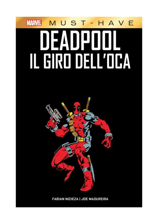 Deadpool – Il Giro dell’Oca – Marvel Must Have