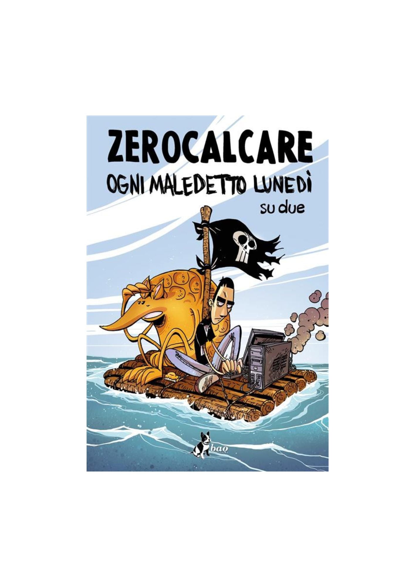 OGNI MALEDETTO LUNEDI' SU DUE - ZEROCALCARE - NUOVA EDIZIONE