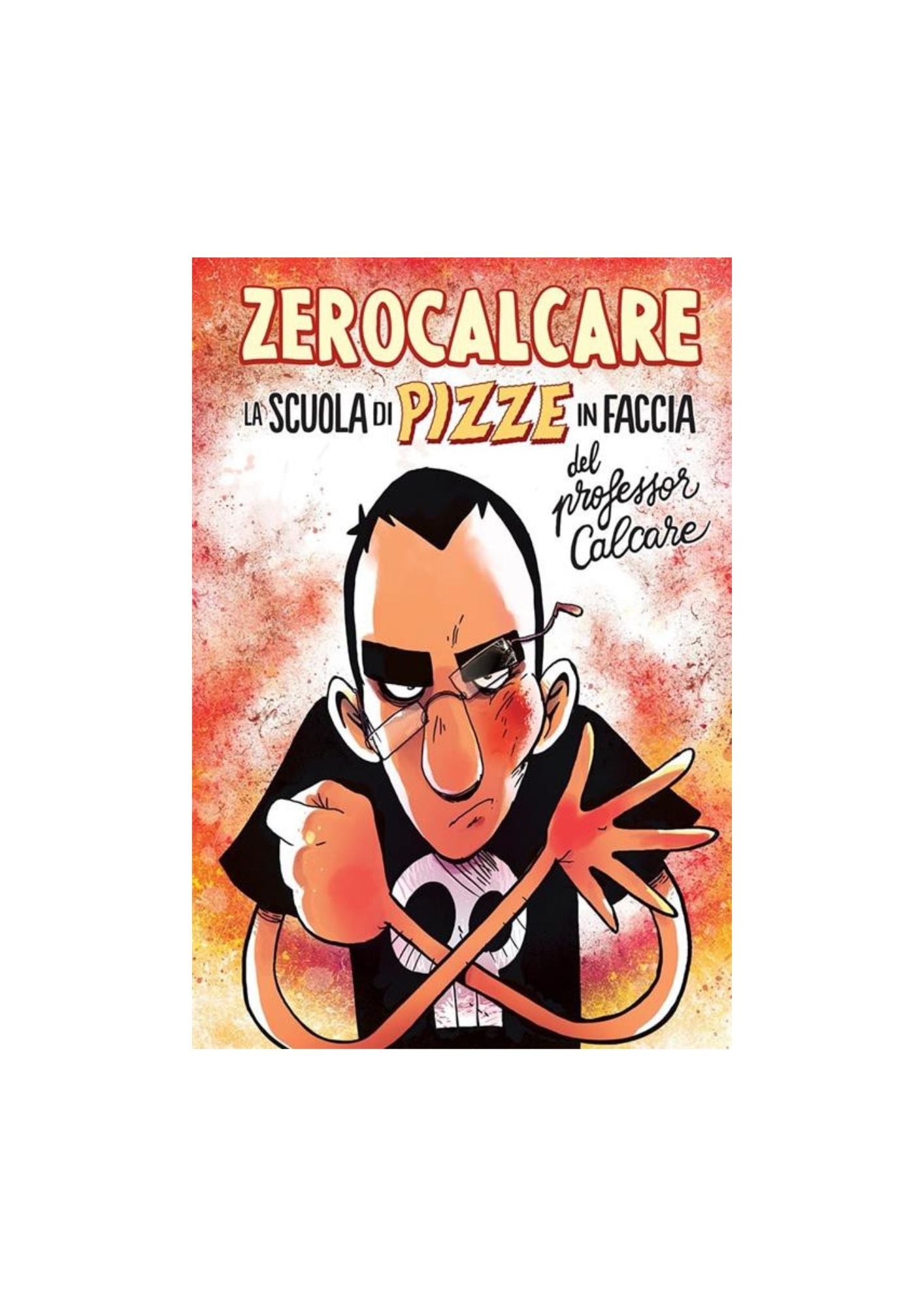 LA SCUOLA DI PIZZE IN FACCIA DEL PROFESSOR CALCARE - ZEROCALCARE