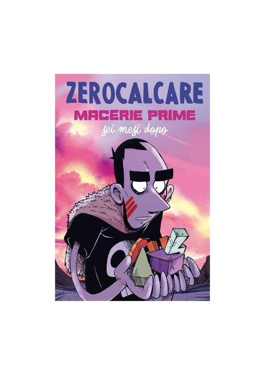 MACERIE PRIME - SEI MESI DOPO - ZEROCALCARE